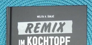 Remix im Kochtopf von Melita H. Šunjić Remix im Kochtopf von Melita H. Šunjić_(c)stebo